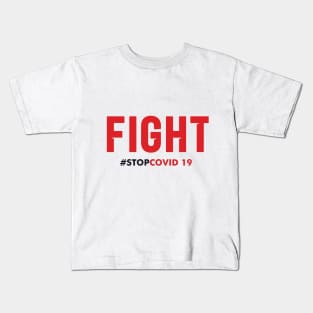 Fight - stop covid Kids T-Shirt